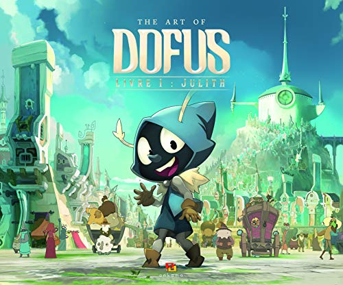 The art of Dofus. Vol. 1. Julith