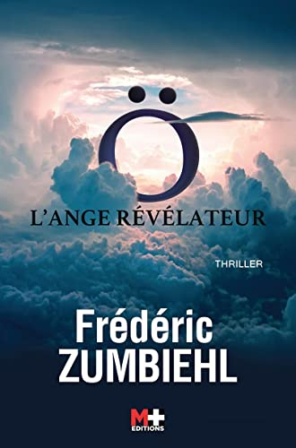 O : l'ange révélateur : thriller