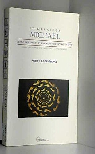 Itinéraires Michaël : Paris, Ile-de-France