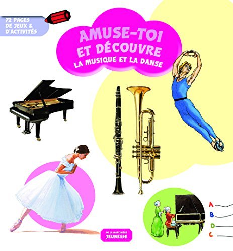 La musique et la danse : 72 pages de jeux & d'activités