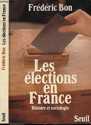 Les élections en France : histoire et sociologie