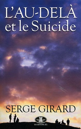 L'au-delà et le suicide : ce que toute personne concernée devrait savoir : essai
