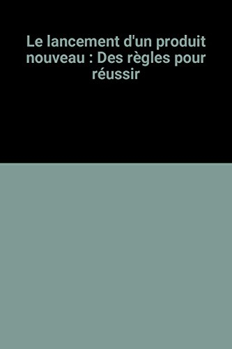 Le lancement d'un produit nouveau