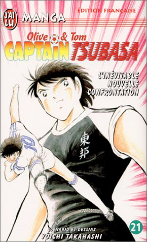 Captain Tsubasa : Olive et Tom. Vol. 21. L'inévitable nouvelle confrontation
