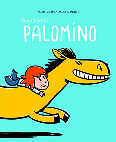 Doucement, Palomino