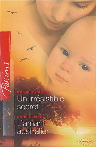 Un irrésistible secret. L'amant australien