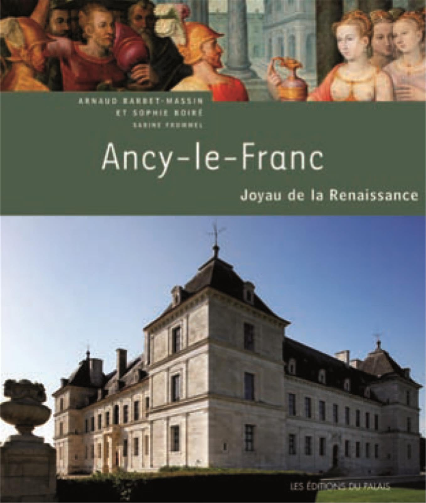 Ancy-le-Franc, joyau de la Renaissance