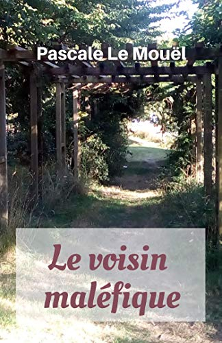 Le voisin maléfique