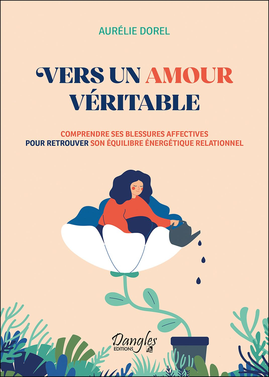 Vers un amour véritable : comprendre ses blessures affectives pour retrouver son équilibre énergétiq