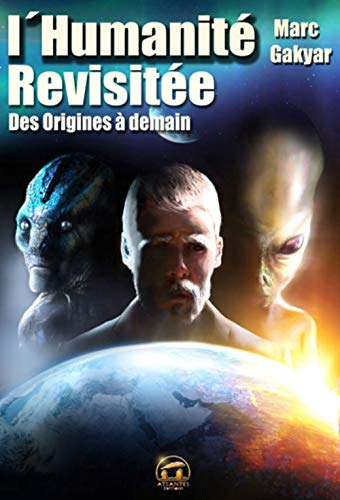 L'humanité revisitée : des origines à demain