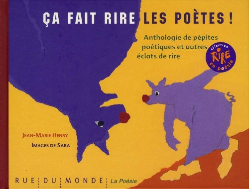 Ça fait rire les poètes ! : anthologie de pépites poétiques et autres éclats de rire