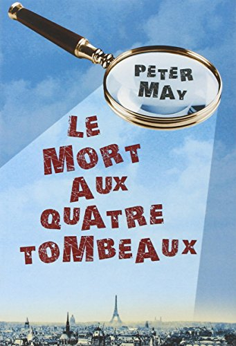 Le mort aux quatre tombeaux : roman policier