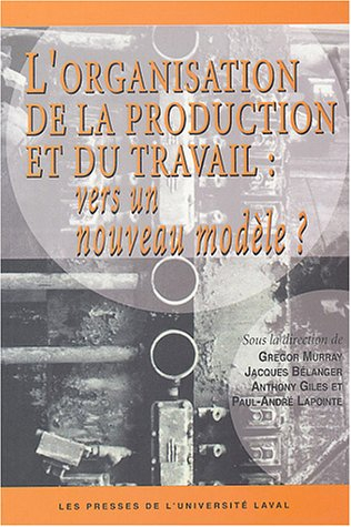 L'organisation de la production et du travail : vers un nouveau modèle ?