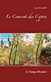 Le Couvent des Cyprès: Le Temps d'exister