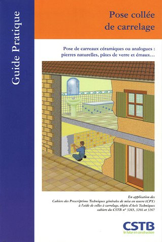 pose collée de carrelage : pose de carreaux céramiques ou analogues : pierres naturelles, pâtes de v