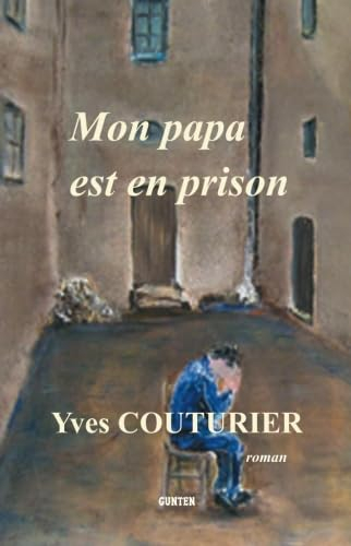 Mon papa est en prison