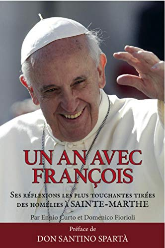 Un an avec François : ses réflexions les plus touchantes tirées des homélies à Sainte-Marthe