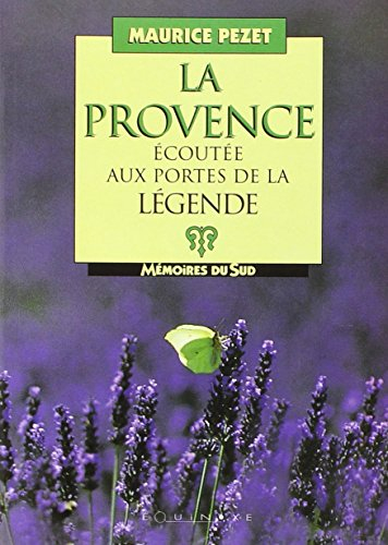 La Provence écoutée aux portes de la légende