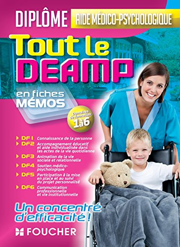 Tout le DEAMP, diplôme aide médico-psychologique : en fiches mémos