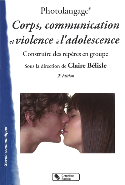 Photolangage, corps, communication et violence : apprendre à penser sa sexualité à l'adolescence : c
