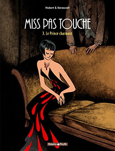 Miss pas touche. Vol. 3. Le prince charmant