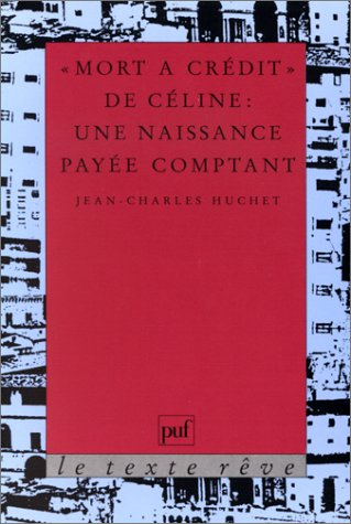 Mort à crédit de Céline : une naissance payée comptant