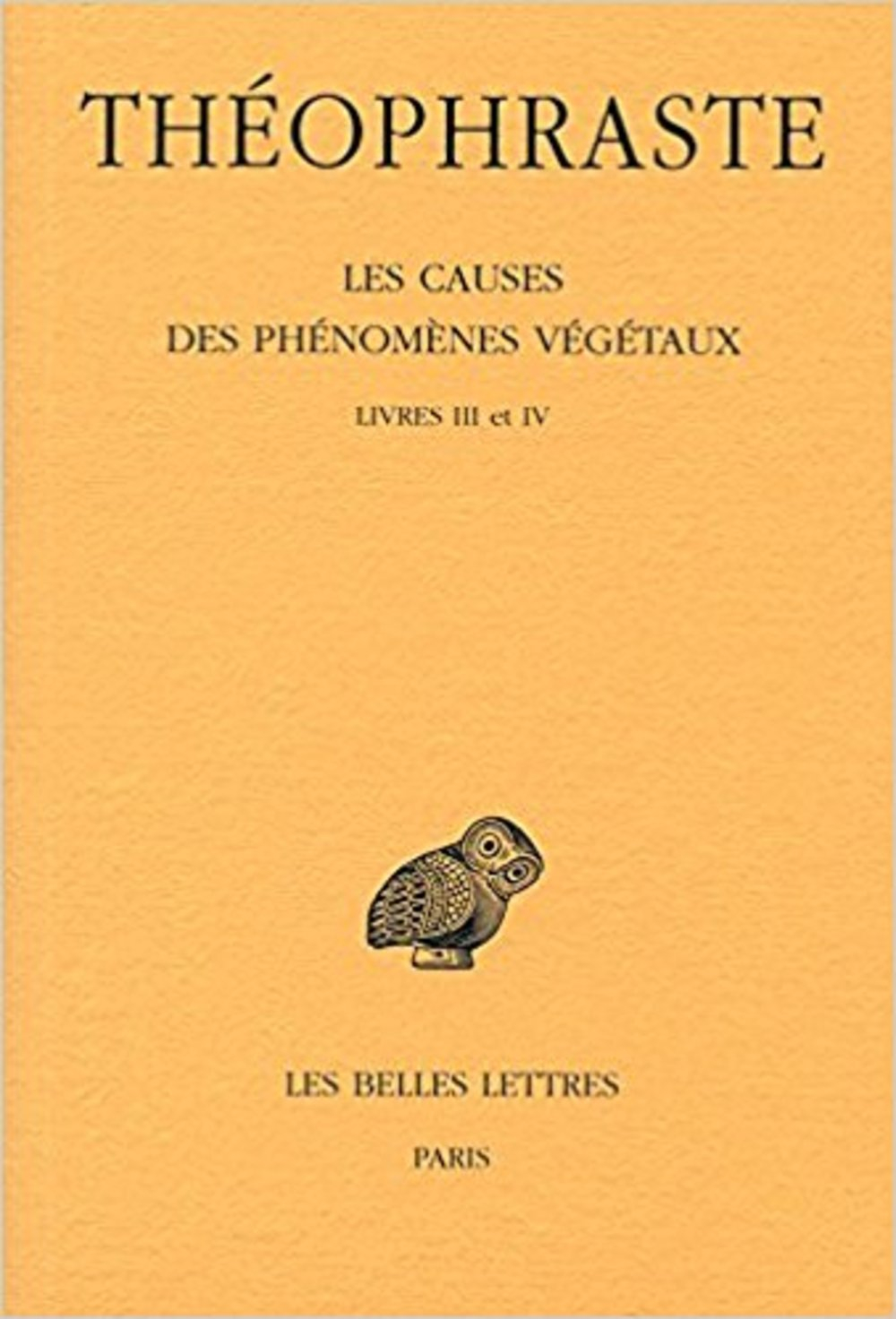 Les causes des phénomènes végétaux. Vol. 2. Livres III et IV