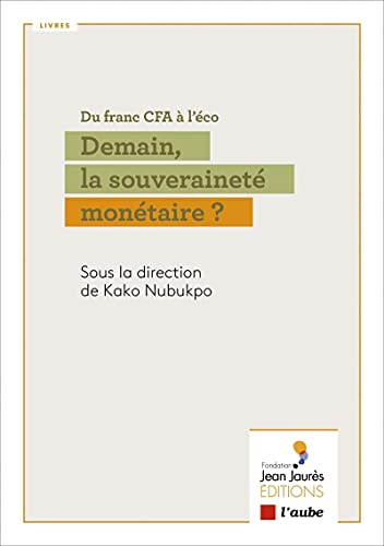 Du franc CFA à l’éco: Demain, la souveraineté monétaire ?