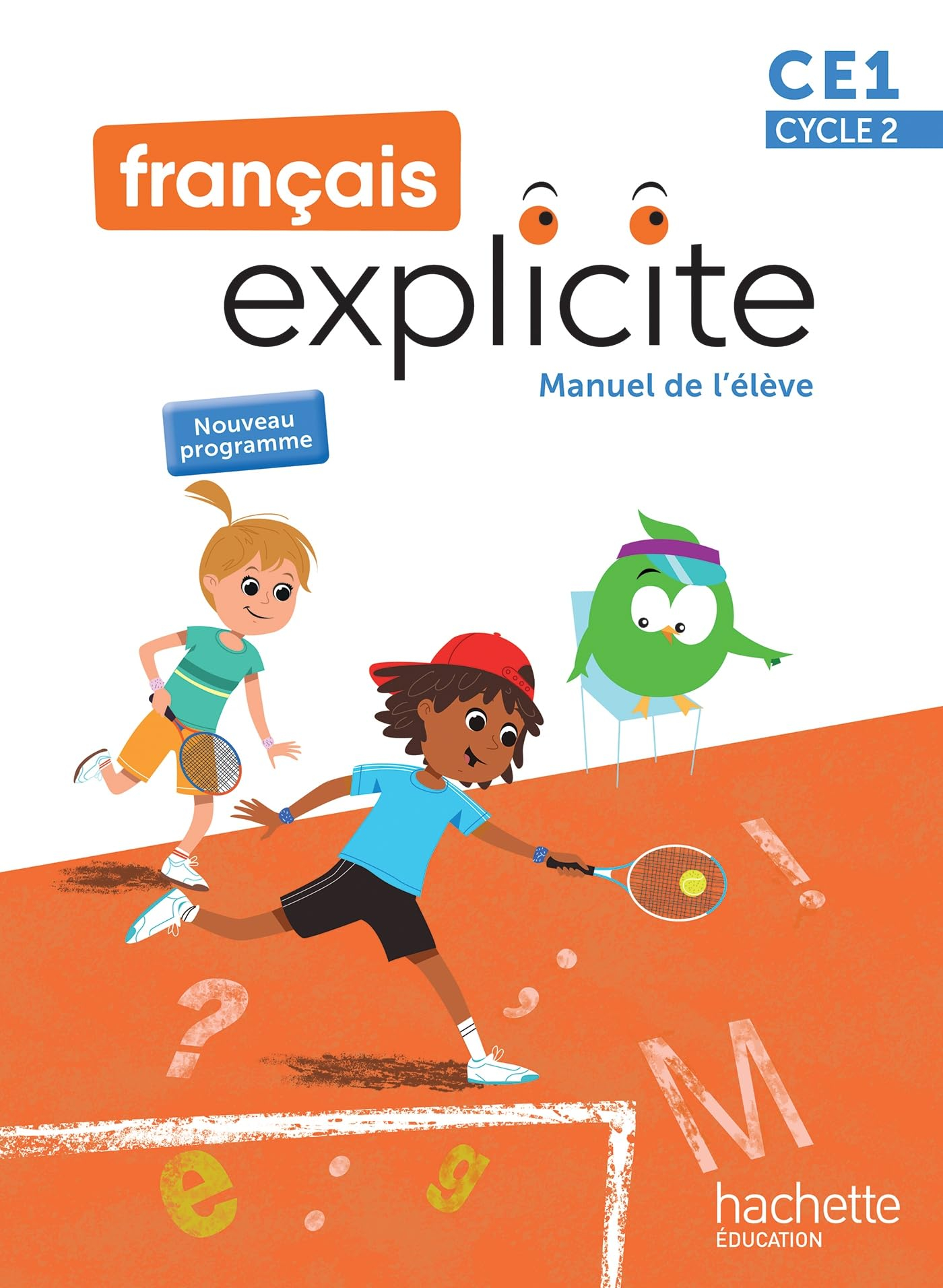 Français explicite CE1, cycle 2 : manuel de l'élève : nouveau programme