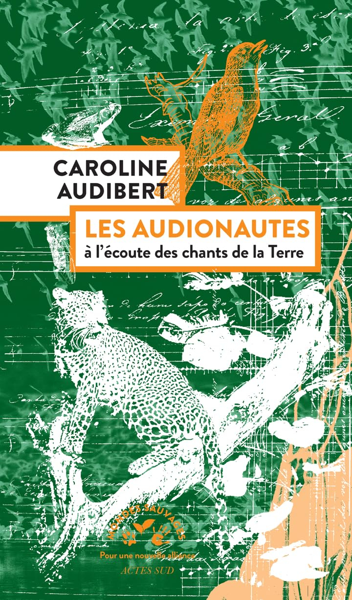 Les audionautes : à l'écoute des chants de la Terre