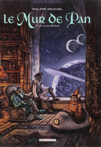 Le mur de Pan. Vol. 3. Le fils du rêveur