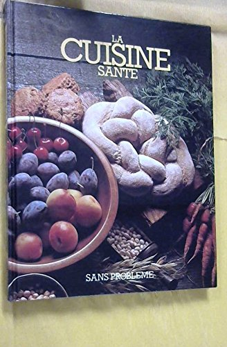 la cuisine santé sans problème (sans problème)