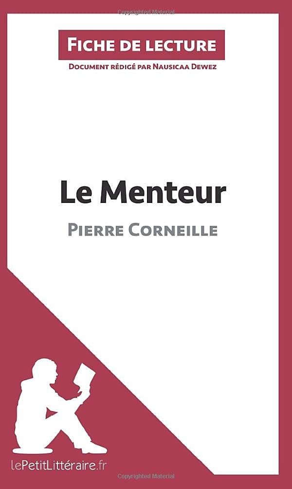 Le Menteur de Pierre Corneille (Fiche de lecture) : Analyse complète et résumé détaillé de l'oeuvre