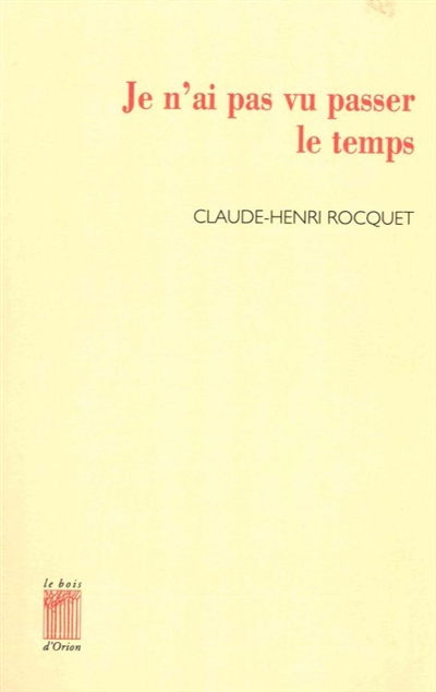 Je n'ai pas vu passer le temps