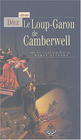 Les nouvelles enquêtes de Harry Dickson. Vol. 2004. Le loup-garou de Camberwell