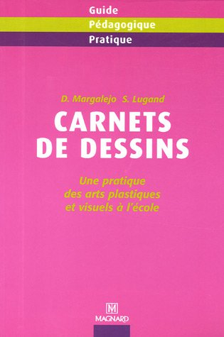 Carnets de dessins : une pratique des arts plastiques et visuels à l'école