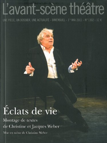 Avant-scène théâtre (L'), n° 1302. Eclats de vie