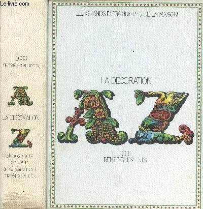 les grands dictionnaires de la maison, la decoration, a-z, 1000 renseignements
