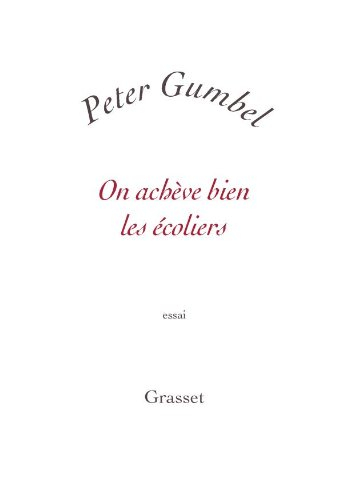On achève bien les écoliers : essai