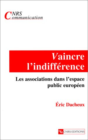 Vaincre l'indifférence : les associations dans l'espace public européen