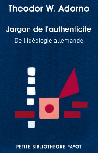 Jargon de l'authenticité : de l'idéologie allemande