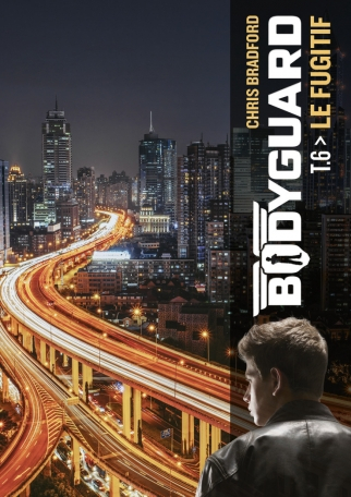 Bodyguard. Vol. 6. Le fugitif