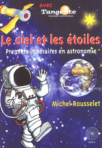 Le ciel et les étoiles : premiers itinéraires en astronomie