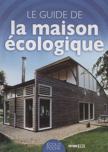 Le guide de la maison écologique
