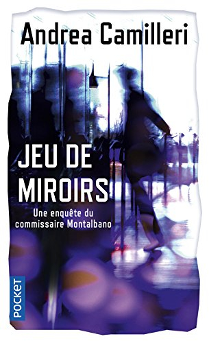 Une enquête du commissaire Montalbano. Jeu de miroirs